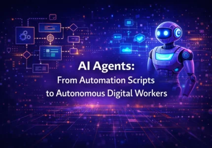AI Agents From Automation Scripts to Autonomous Digital Workers
